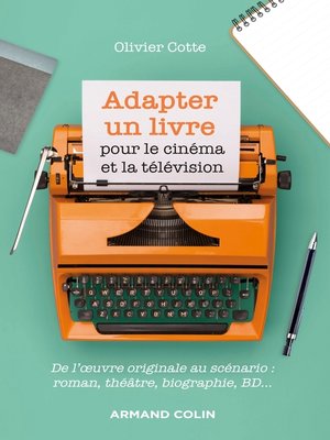 cover image of Adapter un livre pour le cinéma et la télévision